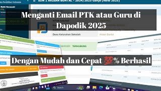 Cara Ganti Email Guru atau PTK di Dapodik 2025 dengan Mudah dan Cepat [upl. by Alicsirp]