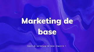 cours marketing de base chapitre1 définition du marketing [upl. by Avlis]