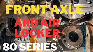 Front Axle Overhaul and ARB Air Locker Repairs in 80 Series Landcruiser [upl. by Ahsenyl336]