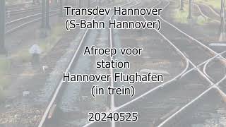 Transdev Hannover SBahn Hannover in train next stop Hannover Flughafen 20240525 [upl. by Feodora157]