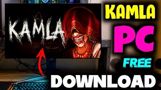 How To Download KAMLA Horror Game In PC  KAMLA Horror Game Download PC For FREE [upl. by Ahseena552]