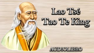 Tao Te King  Lao Tsé Audiolibro Completo en Español [upl. by Betteann]