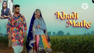 Khadi Matke Official Music Video Sapna Chaudhary  Odhna Singwale Tera Palla Latke Haryanvi song [upl. by Redman44]