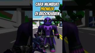 Cara membuat PROWLER di brookhaven Spiderman ITSV shorts [upl. by Francesca]