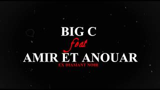 Big C feat Amir amp AnouarLAMOUR DUN AUTRE LYRICS AND STUDIO SESSION [upl. by Zoldi]