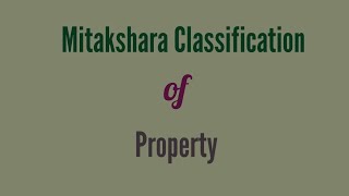 Mitakshara Classification of Property [upl. by Rabassa]