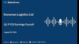 Snowman Logistics Ltd Q1 FY202425 Earnings Conference Call [upl. by Brott]