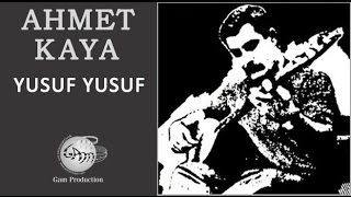 Yusuf Yusuf Ahmet Kaya [upl. by Norword]