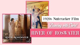 1920s Nutcracker Film  DANCING WITH CHRIS  River of Rosewater  Kathryn Morgan [upl. by Morgen]