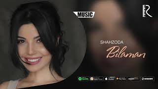 Shahzoda  Bilaman Official music [upl. by Enomis606]