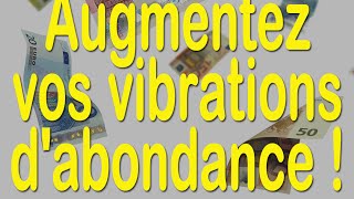 Augmentez vos vibrations dabondance  EFT en français   30 [upl. by Eurydice]