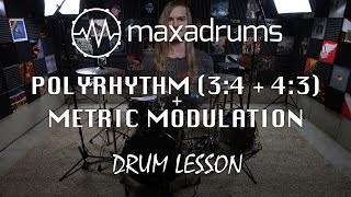 DRUM LESSON 34 amp 43 Polyrhythm  Metric Modulation [upl. by Ailegnave]