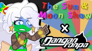 The Sun and Moon Show X Danganronpa But The Wheel Decides Their Fate [upl. by Iolande]