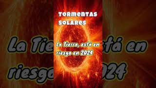 Tormentas Solares 2024 [upl. by Revolc]