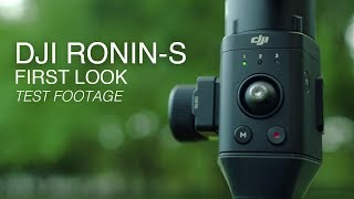 DJI RoninS Gimbal  First Look  Official Specs and Test Footage [upl. by Eivi]