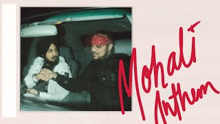 The Kidd  Mohali Anthem ft Sikander Kahlon [upl. by Sirromaj]