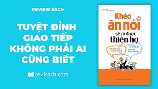 Review Sách Khéo Ăn Nói Sẽ Có Được Thiên Hạ  Bí Quyết Giao Tiếp Tuyệt Đỉnh  Revisach [upl. by Gautious354]