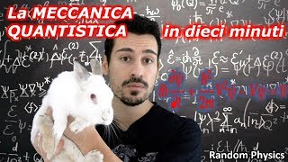 La MECCANICA QUANTISTICA raccontata in dieci minuti [upl. by Tabina]