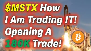 Trading MSTX My 180k USD Trade Explained [upl. by Hasan]