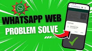 whatsapp web install  whatsapp web problem solve  whatsapp web kaise use karte hai 2024 ￼ [upl. by Gwenore]