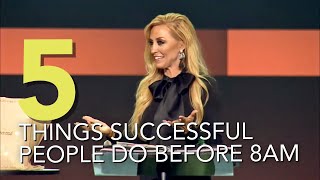 5 Things Successful People Do Before 8AM FULL MESSAGE  Terri Savelle Foy [upl. by Dnomad]