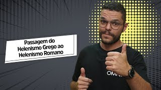 Passagem do Helenismo Grego ao Helenismo Romano  Brasil Escola [upl. by Godric748]