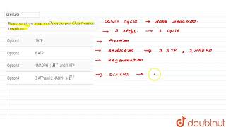 Regeneration step in C3  cycle per  Co2 fixation requires [upl. by Levy]