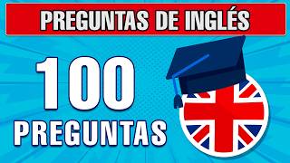 ✅ 100 PREGUNTAS para aprender INGLÉS 🎓🧠✅  Ultra Top [upl. by Ilona]