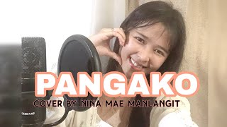 PANGAKO  MOIRA DELA TORRE  COVER BY NINA MAE MANLANGIT [upl. by Strickman]