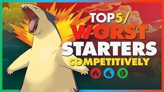 Top 5 Worst Starter Pokemon Competitively ft NumbNexus [upl. by Nehpets]