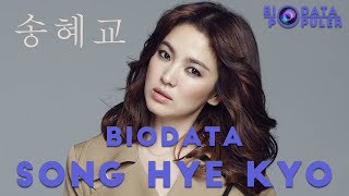 Biodata Song Hye Kyo Lengkap dengan Agama  Fakta Menarik [upl. by Acinoreb]