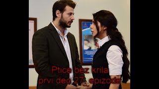 Ptice bez krila  Prvi deo 27 epizode Kanatsız Kuşlar [upl. by Eilahs599]