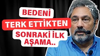 quotBEDENİ TERK ETTİKTEN SONRAKİ İLK AŞAMA quot [upl. by Arbmahs]