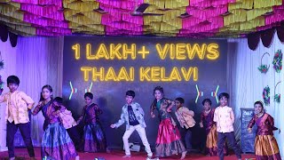 Thaai Kelavi  Arun School Annual Day 2024  1 Lakh Views [upl. by Yruy]