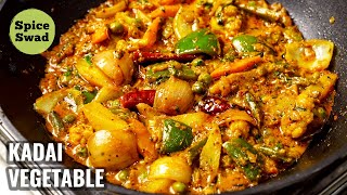 KADAI VEG RECIPE RESTAURANT STYLE  KADAI VEGETABLE  VEG KADAI RECIPE [upl. by Sonitnatsok]