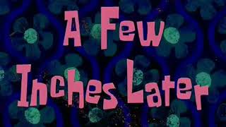 A FEW INCHES LATER SPONGEBOB  SOUND EFFECT [upl. by Liddie]