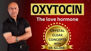 Oxytocin  The Love Hormone  Endocrinology 🩺 [upl. by Anavas]