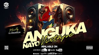 ANGUKA NAYO MIXTAPEDJ BRAINSON [upl. by Stelu]