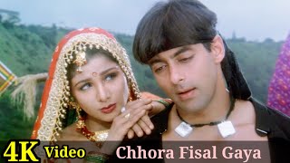 Chhora Fisal Gaya 4K Video Song  Bandhan  Salman Khan Rambha Alka Yagnik Udit Narayan HD [upl. by Sydelle]