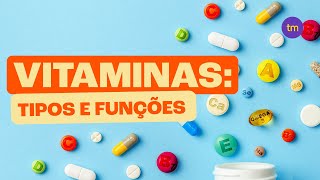 VITAMINAS  Tipos e funções [upl. by Thais359]