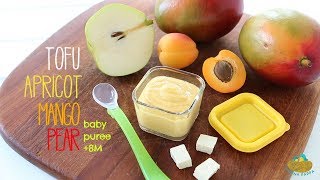 Tofu Apricot Mango Pear Baby Puree Recipe 8M [upl. by Acirehs]