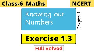 Class 6th Maths NCERT Chapter 1 Knowing Our Numbers Exercise 13 full solved  CBSE Worldz [upl. by Josias]