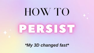 How to persist in your manifestations HOW I DID IT FAST… [upl. by Roosevelt]