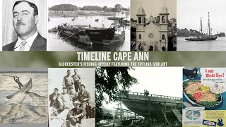 Timeline Cape Ann Gloucesters Fishing Heyday [upl. by Stagg524]