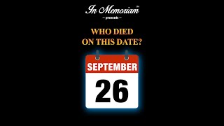 September 26th Who Died On This Date [upl. by Kaylil]