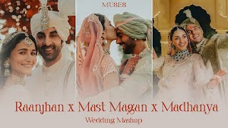 Raanjhan x Mast Magan x Madhanya x Kudmayi x Aaj Sajeya  Perfect Songs for Your Big Day  Muses [upl. by Amik]