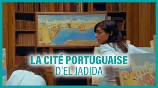 La Cité portuguaise dEl Jadida [upl. by Lathrope]