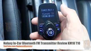 Nulaxy InCar Bluetooth FM Transmitter Review KM18 T10 [upl. by Ykcin]