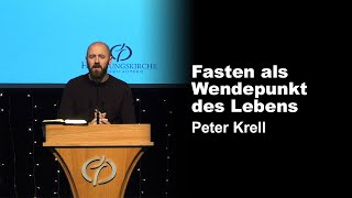 Fasten als Wendepunkt des Lebens  Gottes Kraft Raum geben  Peter Krell [upl. by Gurolinick]