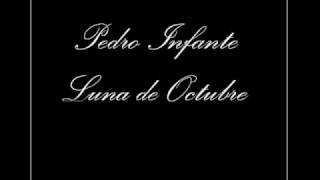 Pedro Infante  Luna de Octubre [upl. by Raven]